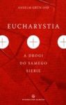 EUCHARYSTIA A DROGA DO SAMEGO SIEBIE