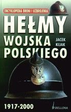HEŁMY WOJSKA POLSKIEGO 1917-2000 WYD. III TW